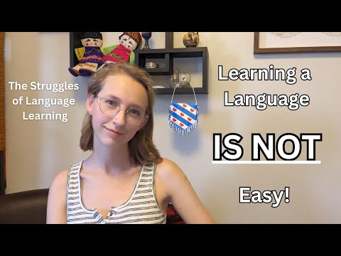 The Struggles of Learning a Language