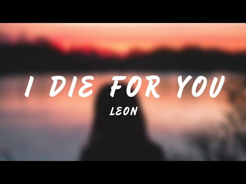 LEON - Die For You (Lyrics)