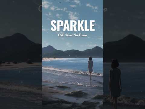 LISTEN TO KIMI NO NAWA OST (Sparkle) #relaxingmusic #ambientmusic #soothingsounds #calmmusic