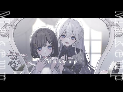 Makeup / covered by 藍月なくる＆nayuta