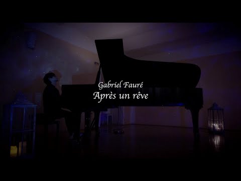 Gabriel Fauré-『Après un rêve』/フォーレ『夢のあとに』