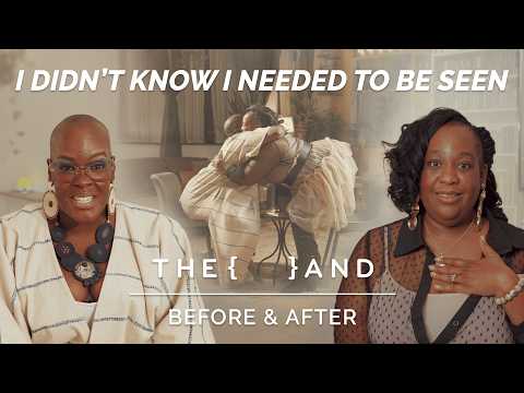 I Didn't Know I Needed To Be Seen | Jeanne & Sonya - Before & After {THE AND}