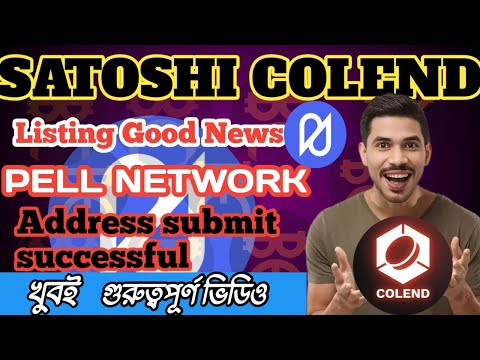 Satoshi App COLEND Listing || Pell Network address submit || Gate.io News || New Update ||