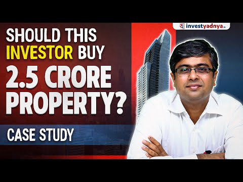 Investing ₹2.5 Crore in Real Estate: A Detailed Case Study with Parimal Ade