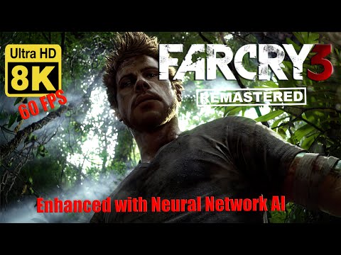 Far Cry 3 - Stranded Trailer 8k 60 FPS (Remastered with Neural Network AI)