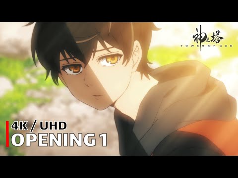 Tower of God - Opening 1 【TOP】 4K / UHD | CC