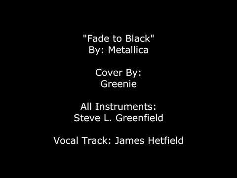 Fade to Black - Metallica Cover by Greenie