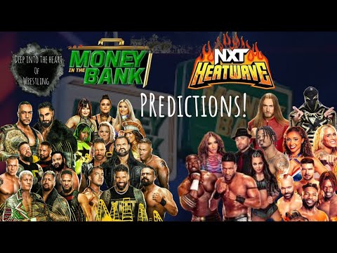 Deep Into The Heart of Wrestling- Predictions Predictions! #moneyinthebank. #nxtheatwave. #wwe.