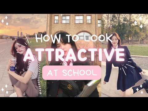 How to look ATTRACTIVE at school | BE THAT GIRL 💗