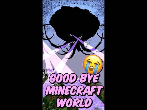 Good bye Minecraft world😭#Shorts