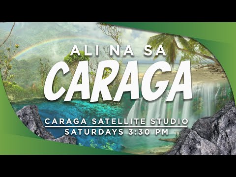 Ali na sa Caraga | December 28, 2024