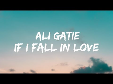 Ali Gatie - If I Fal In Love (Lyrics)