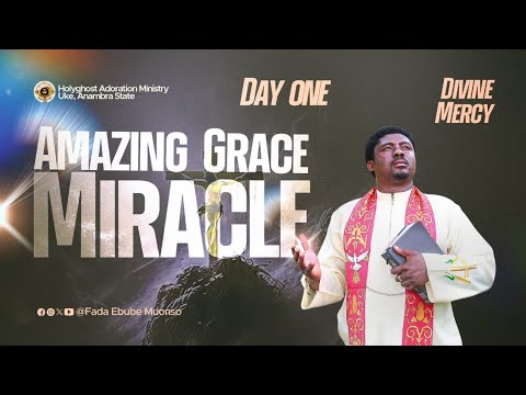 HOUR OF MERCY (DAY 1--3DAYS PRAYER FOR AMAZING GRACE) WITH FR. EBUBE 19TH DECEMBER 2024