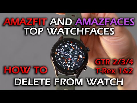 How to delete AmazFaces watchfaces from GTR 2/3/4 / T-REX 1&2 || Top Zepp & AmazFaces