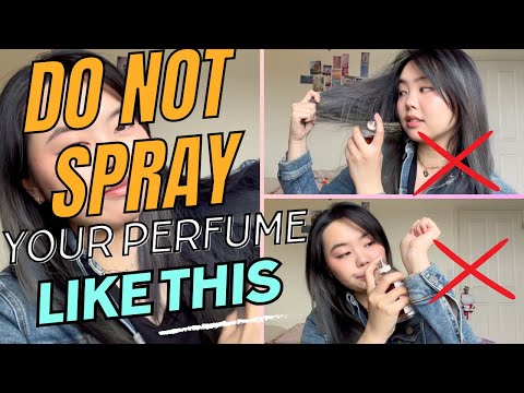 You're spraying your perfume wrong!