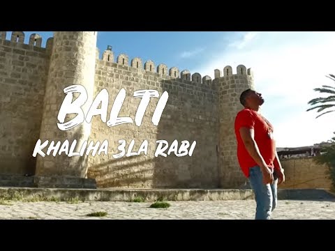 Balti - Khaliha 3la Rabi (Official Music Video) | خليها على ربي