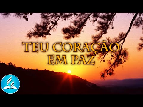 Hinário Adventista 229 - TEU CORAÇÃO EM PAZ