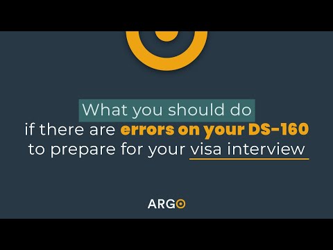 What you should do if there are errors on your DS-160 | Preparing for your visa interview