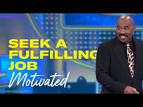 Seek A Fulfilling Job: Find Your Passion, Live Your Purpose! 💼✨#steveharvey #motivation