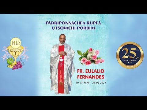 Silver Jubilee mass of Rev. Fr. Eulalio Fernandes -St. Alex Church  - Calangute- 30th April 2024