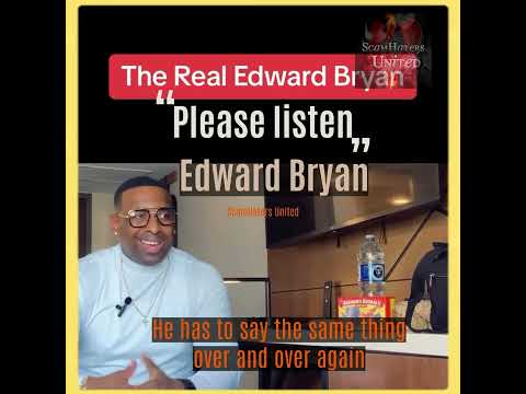 Please listen to Edward Bryan