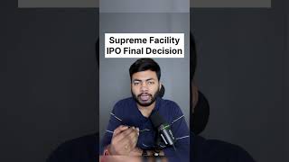 Supreme Facility IPO Final Decision🔥Latest IPO GMP #ipo #buyback #shortsfeed