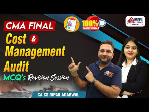 CMA FINAL - Cost & Management Audit | MCQ's Revision 🔥 By Dipak Agarwal Sir | MEPL Classes