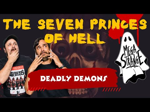 The Dark Lords Unveiled: Exploring the Sinister Seven Princes of Hell - Mega Strange #79