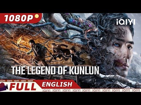 【ENG SUB】The Legend of Kunlun | Action/Adventure/Thriller | New Chinese Movie | iQIYI Movie English