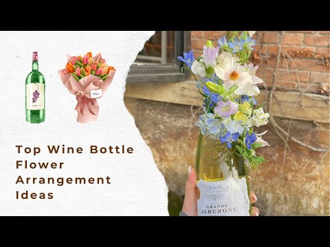 Wine Bottle Flower Arrangements Ideas