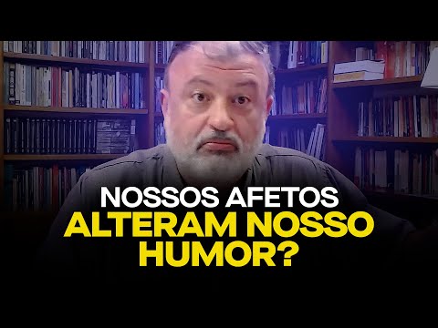 Os afetos alteram nosso humor? -  Christian Dunker