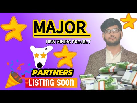 MAJOR || New Mining Project || Listing Soon