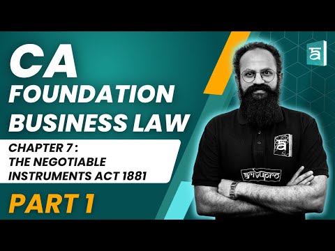 CA Foundation Business Law | Chapter 7 The Negotiable Instruments Act 1881 | CS Sai