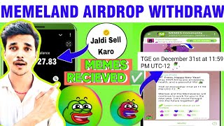 Memeland Withdrawal Start🤑| MEMES Token sell |Memeland Price 1 Memes= ₹1🤑|Memeland new update #MEMES