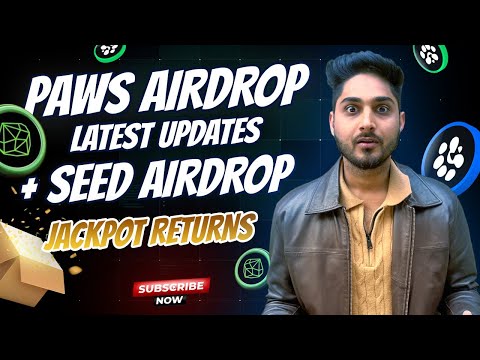 PAWS AIRDROP LATEST UPDATES ll SEED AIRDROP PREDICTION ll JACKPOT RETURNS