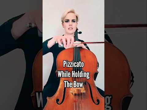 Cello Pizzicato While Holding Your Bow