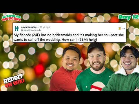 My Fiancé Doesn't Have Bridesmaids... Should We CANCEL The Wedding?  | 12 Days of Midscore | Day 12