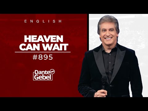 ENGLISH Dante Gebel #895 | Heaven can wait