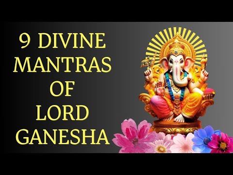 9 Divine Mantra of Lord Ganesha | wish fulfilling mantra of lord ganesha