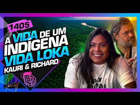 COMO É A VIDA DE UM INDÍGENA VIDA LOKA? KAURI E RICHARD - Inteligência Ltda. Podcast #1405