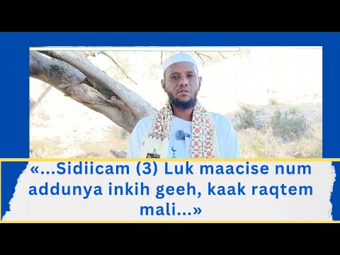 Sidiicam (3) Luk maacise num addunya inkih geeh, kaak raqtem mali..." Dr. M.d Cuseen