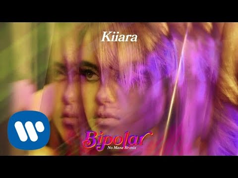 Kiiara - Bipolar [No Mana Remix] (Official Audio)