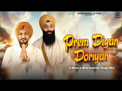 Prem Diyan Doriyan | G Khan & Nirvair Khalsa Jatha UK | New Devotional Relaxing Soothing Track 2024