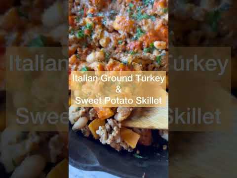 Italian Ground Turkey and Sweet Potato Skillet