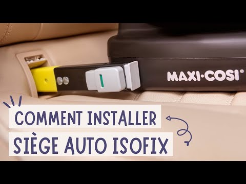 COMMENT INSTALLER FACILEMENT UN SIÈGE AUTO ISOFIX ?