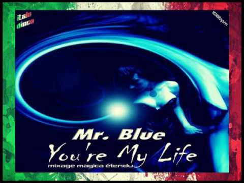 MR. BLUE - You´re My Life (Mixage Magica Étendu) [Italo Disco 2o16]