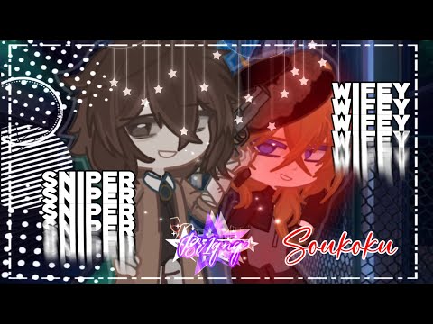 •Sniper x Wifey || Soukoku || BSD || Gacha•