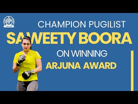 Exclusive | Pugilist Saweety Boora on winning Arjuna Award