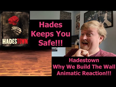 Hades Keeps You Safe!!! Hadestown Why We Build The Wall Animatic Reaction!!!