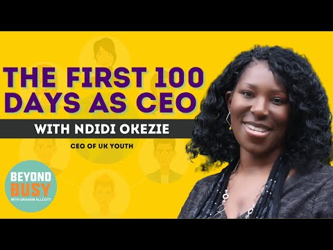 The First 100 Days as CEO with Ndidi Okezie